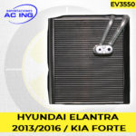 EVAPORADOR HYUNDAI ELANTRA 2013/2016 / KIA FORTE REF EV3550