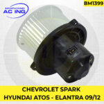BLOWER CHEVROLET SPARK HYUNDAI ATOS – ELANTRA 09/12 REF BM1399
