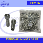 ESPIGO ALUMINIO # 10 1/2 REF FT2106