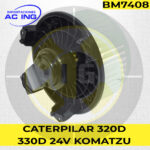 BLOWER CATERPILAR 320D 330D 12V KOMATZU REF BM7408