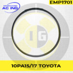 EMPAQUETADURA 10PA15/17 TOYOTA REF EMP1701