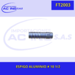 ESPIGO ALUMINIO # 10 1/2 REF FT2003