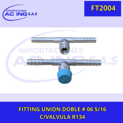 FITTING UNION DOBLE # 06 5/16 C/VALVULA R134 REF FT2004