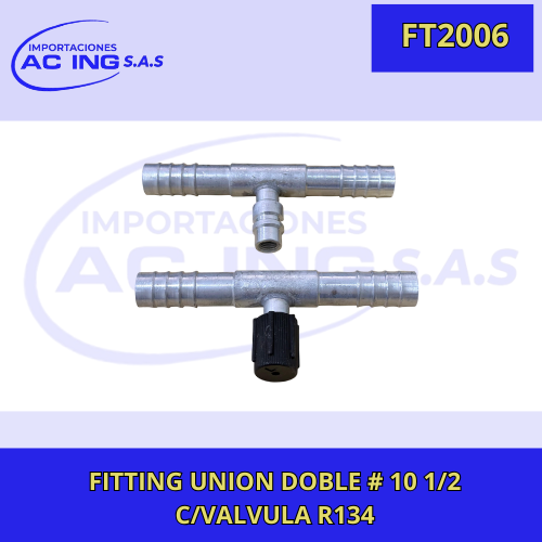 FITTING UNION DOBLE # 10 1/2 C/VALVULA R134 REF FT2006