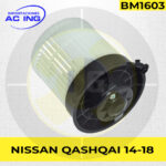 BLOWER NISSAN QASHQAI 14-18 REF BM1603