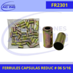 FERRULES CAPSULAS REDUC # 06 5/16 ACING FR2301